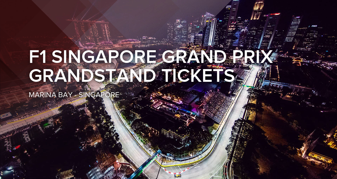 F1 SINGAPORE GRAND PRIX - GRANDSTAND TICKETS